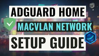 How To Install AdGuard Home On A Synology NAS With A MacVLAN Network