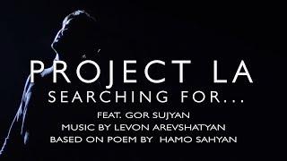 ''Searching For...'' (Փնտրում ես դու…) by PROJECT LA