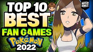 TOP 10 BEST Pokemon Fan Games in 2022