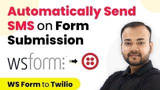 How to Send SMS on Form Submission - WSForm, Twilio