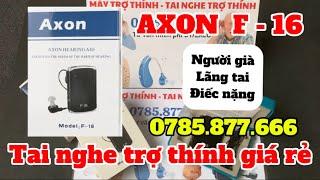 Tai nghe trợ tính AXON F-16 | Máy trợ thính giá rẻ, phù hợp với người già, lãng tai, điếc nặng