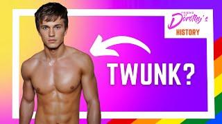 What on earth is a TWUNK? (Gay history lesson)