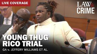 WATCH LIVE: Young Thug YSL RICO Trial — GA v. Jeffery Williams et al — Day 42
