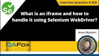 What is an iframe and how to handle it using Selenium WebDriver ? (Selenium Interview Question #526)