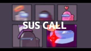 SUS CALL [IMPOSTOR V4] [RE-UPLOAD]