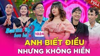 Bạn Muốn Hẹn Hò #1024 | Chàng trai biết 4 thứ tiếng khẳng định mình không hề hiền như mọi người thấy