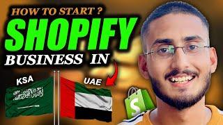 How To Start Business In (UAE+KSA) Using Shopify 