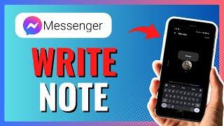 How to Write a Note in Messenger