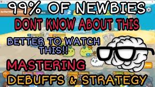 99% OF NEWBIES DONT KNOW ABOUT THIS | MASTERING DEBUFFS & STRATEGY