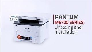 Pantum 3-IN-1 M6700 SERIES Laser Printer Unboxing, Cartridge Installation, and Driver Installation