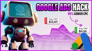 Drop Your Google Ads CPC by 95% With This AI Trick