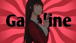 Kakegurui●「AMV」● Gasoline  ● Jogue com a vida🃏