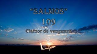 Salmo 109 - Clamor de venganza