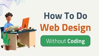 How To Create a Website Without Coding