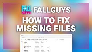 Fall Guys – How to Fix Fall Guys Missing Files! | Complete 2022 Fix