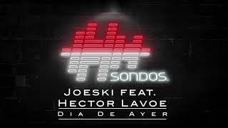 Joeski feat. Héctor Lavoe - Dia De Ayer (Extended Mix)