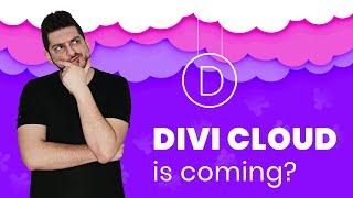 Is Divi Cloud Coming Soon?