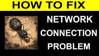 How To Fix The Ants App Network Connection Problem Android & Ios | The Ants No Internet Error