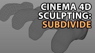 Cinema 4D Sculpting Tutorial: Subdivide