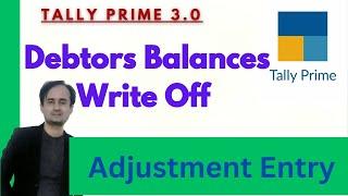 Debtors Balances Write off in Tally Prime | Adjust Balances of Sundry Debtors in Tally Prime