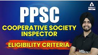 PPSC | PPSC Cooperative Society Inspector | Eligibility Criteria | Complete Information