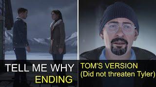 Tell Me Why - Ending A (TOM'S VERSION)