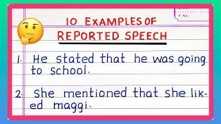 Examples of REPORTED SPEECH | INDIRECT SPEECH | 5 | 10 Examples of REPORTED SPEECH | in English