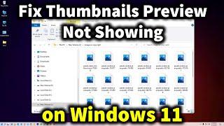 How to Fix Thumbnails Preview Not Showing on Windows 11