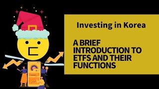 Investing in Korea | ETFs | What are they, and how could they help you?