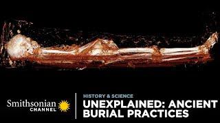 Unexplained: Ancient Burial Practices ️ Smithsonian Channel