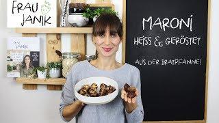 Maroni geröstet aus der Bratpfanne | wie vom Maroni-Stand! | gesunder Snack