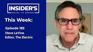 185 - Power Play: Navigating the Global Battery and EV Market with Steve LeVine