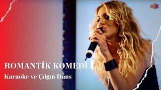 Sinem Kobal Karaoke ve Çılgın Dans | Romantik Komedi 1: Aşk Tadında