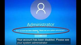 How to fix Your account has been disabled. Please see your system administrator Windows 10