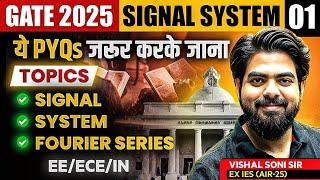 Signal System 01 | ये PYQ's जरूर करके जाना | EE/ECE/IN | GATE 2025 | IIT Roorkee | Vishal Sir