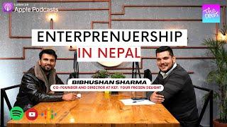 Entrepreneurship In Nepal | Bibhushan Sharma