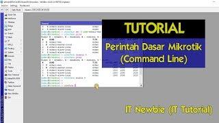 Tutorial - Perintah Dasar Mikrotik (Command Line)