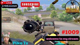 Pika Tv | Pubg Mobile | welcome to my stream | #1009