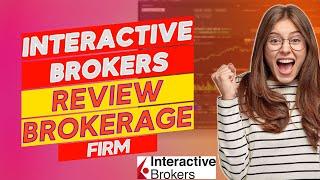 Interactive Brokers Review - Pros and Cons of Interactive Brokers (What Are The Benefits?)