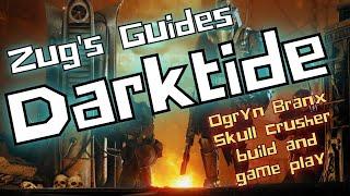 Warhammer 40K: Darktide, Secrets of the Machine God - Ogryn Branx Skull crusher build and game play