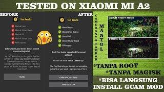 Tutorial Cara Install Gcam& Camera2api Tanpa Root di Xiaomi Mi A2 | How to Install Gcam & Camera2api