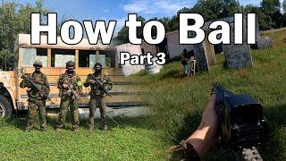 How to Ball - Part 3 - Airsoft Highlights