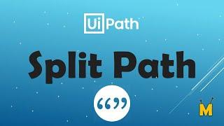 UiPath | Split Path | How to split path | Split String | Get FileName | Get File Path | VB.Net Code