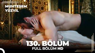 Muhteşem Yüzyıl 130. Bölüm  (HD)