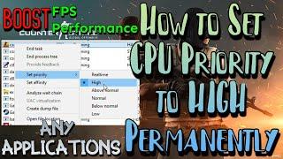How to Set HIGH Cpu Priority Any App or Games - Quick Tutorial