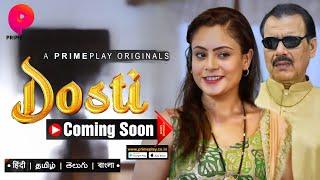 Watch Now | DOSTI Official Trailer | Primeplay App | New Series | Coming Soon | Full Of Fantasy |