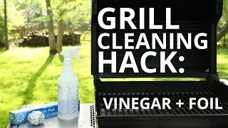 Sears Home Hacks Tested: Cleaning Grill Grates With Vinegar and Aluminum Foil?