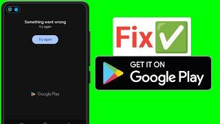 Something Went Wrong Try Again Play Store || Fix Something Went Wrong Play Store.