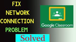 Fix Google Classroom App Network Connection Problem Android | Google Classroom No Internet Error