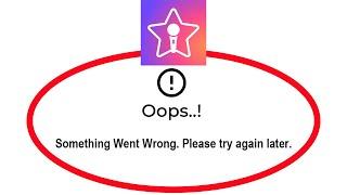 Fix StarMaker Oops Something Went Wrong Error in Android & Ios - Please Try Again Later